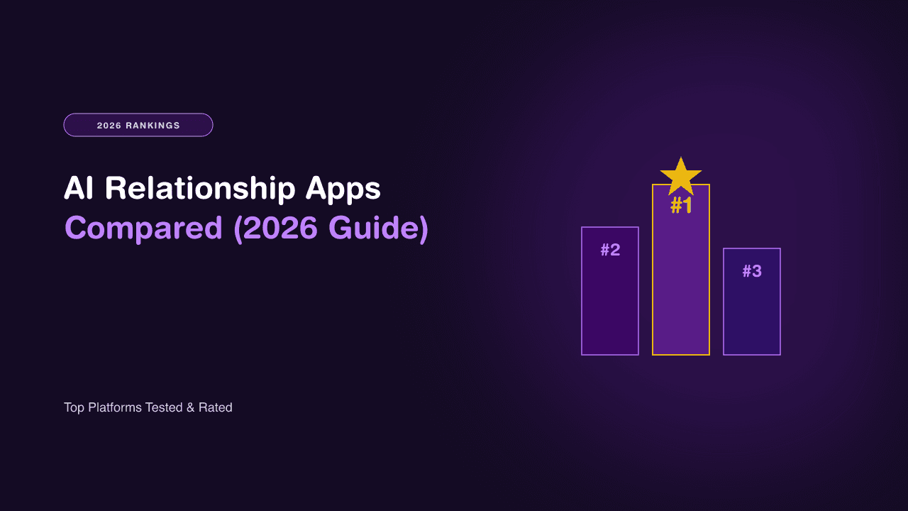AI Relationship Apps Compared (2026 Guide)