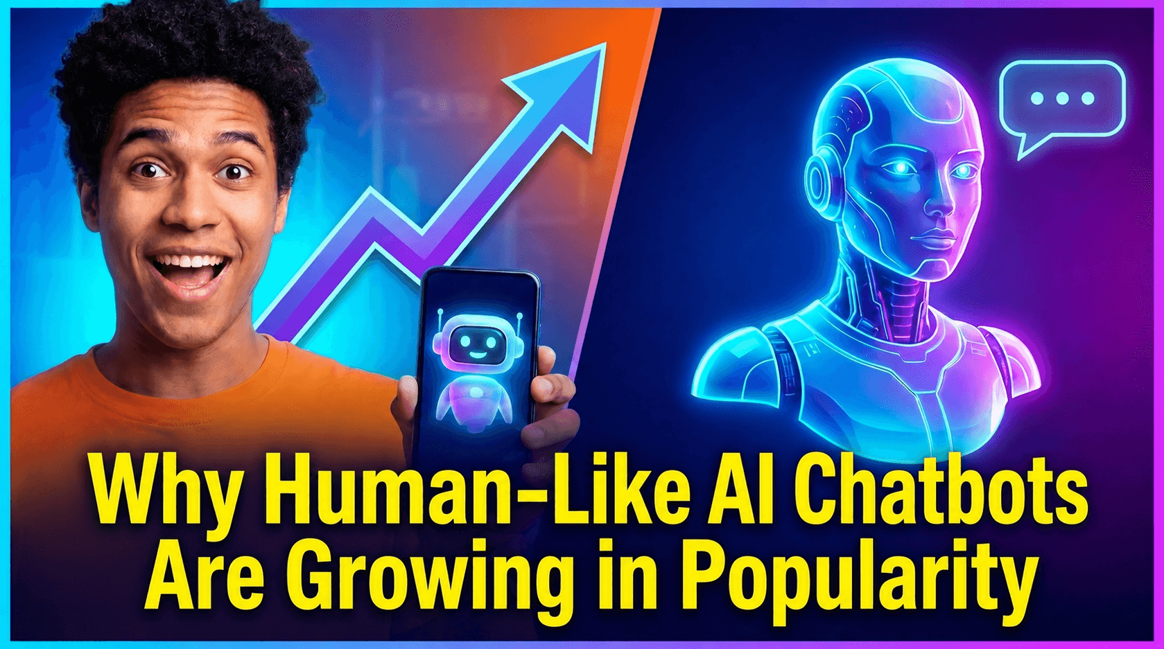 Why Human-Like AI Chatbots Are Growing in Popularity